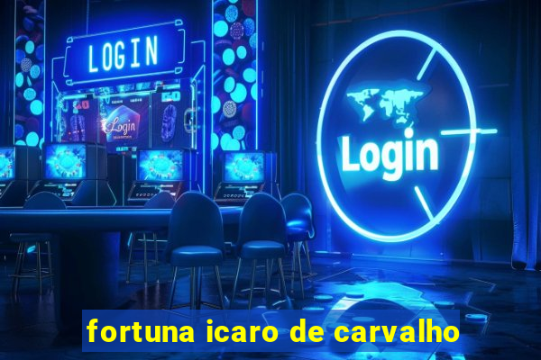 fortuna icaro de carvalho